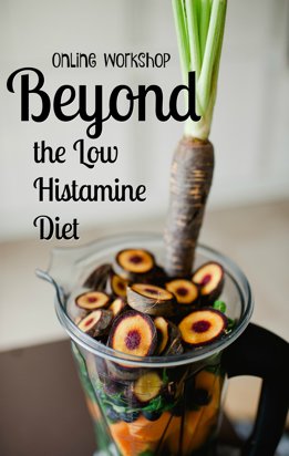 Beyond the Low Histamine Diet